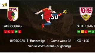 AUGSBURG vs STUTTGART Bundesliga Game week 33 2024 Analysis