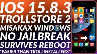 Get Trollstore iOS 15.8.3 with MisakaX Windows No Jailbreak | Survives Reboot | Trollstore 2 MisakaX