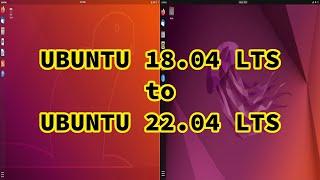 Upgrade from Ubuntu 18.04 LTS to Ubuntu 22.04 LTS