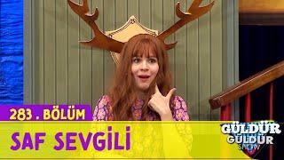 Saf Sevgili - 283.Bölüm (Güldür Güldür Show)