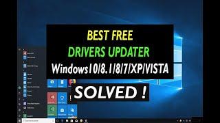  Best free driver updater for Windows10/8.1/8/7/XP/VISTA | How to update your Pc drivers for free