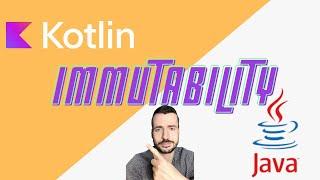 Kotlin vs Java: Immutability