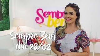 Programa Sempre Bem - 28/02/2016 - Completo - by Farmácias Pague Menos