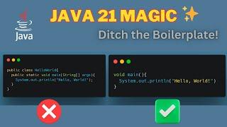 Java 21 Magic: No More Boring Main Class Code! 