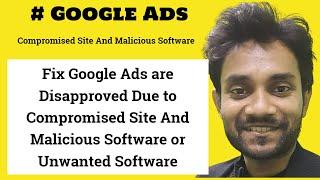 Fix Google Ads are Disapproved Due to Compromised Site And Malicious Software