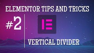 Elementor Tips And Tricks Vertical Divider