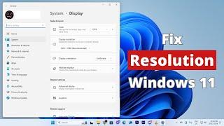 How To Fix Screen Resolution Setting Greyed Out Problem in Windows 11