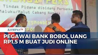 Pegawai Bank Bobol Uang Rp1,5 Miliar Buat Main Judi Online