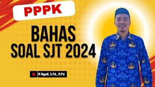 Bahas Soal PPPK Guru 2024 || Cara Cepat Jawab Soal SJT 2024