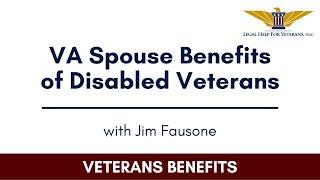 VA Spouse Benefits of Disabled Veterans