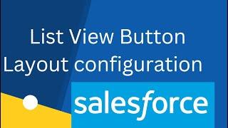 List View Button Layout configuration | Salesforce