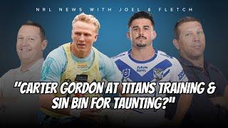 #NRL | Former Wallaby Carter Gordon NOW with Titans & Reed Mahoney to be binned for niggling?