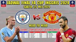 Jadwal Final Piala FA 2024 Malam Ini ~ MAN CITY vs MAN UNITED ~ FA Cup 2024 Final