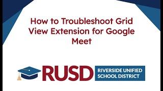 How to Troubleshoot Grid View Extension for Google Meet