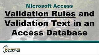 Use Validation Rules and Validation Text in Access