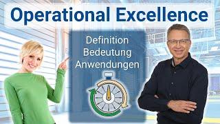 Operational Excellence Definition und Anwendungen OpEx Effizienz und Qualität optimieren #education