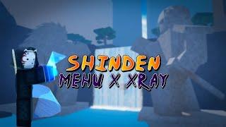 Mehu x Xray | Shinden