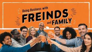 Better Way to Doing Business with Family and Friends