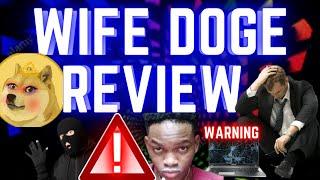 WifeDoge token- is wife Doge a scam? Secret l**ked (shitcoins to buy)