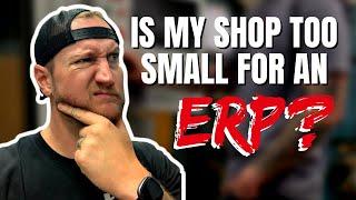 Is My Machine Shop Too Small for an ERP System? | Machine Shop Talk Ep. 88