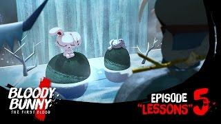 BLOODY BUNNY the first blood : Episode 05 "LESSONS"