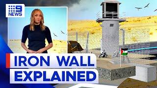 Israel’s 'Iron Wall' explained | 9 News Australia