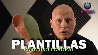 LAS PLANTILLAS DEL CALZADO LABORAL