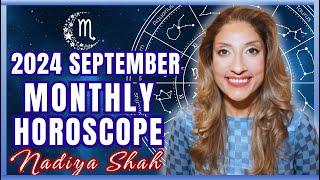 ️ Scorpio September 2024 Astrology Horoscope by Nadiya Shah