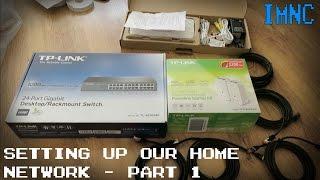 Setting Up Our Home Network (Part 1) - The Basics | IMNC