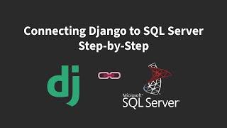 How to Connect Django to SQL Server for Beginners 2024