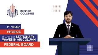 PGC Lectures-Inter Part 1-Fedreal Board-Physics-Chapter 8-Stationary waves in air column