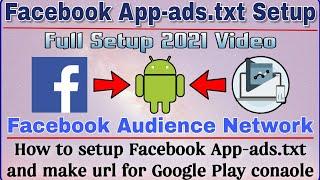 Facebook app-ads.txt setup 2021. How to setup App-ads.txt in Facebook and make url for play console.