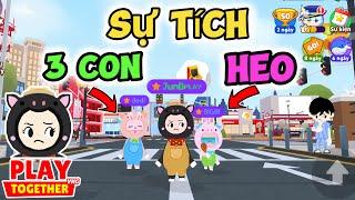 Play Together | Một Câu Chuyện Về Ba Chú Heo Có Thật