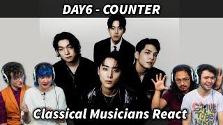 DAY6's most rhythmically chaotic song??? Classical Musicians React to DAY6 'COUNTER'!