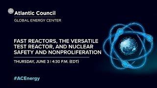 Fast reactors, the Versatile Test Reactor, and nuclear safety and nonproliferation