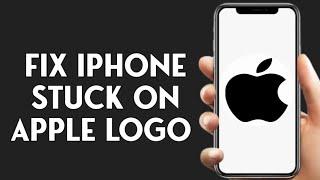 How To Fix iPhone Stuck On Apple Logo Without Computer