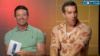 Ryan Reynolds & Hugh Jackman QUIZ Each Other on Past Movie Lines (Exclusive)