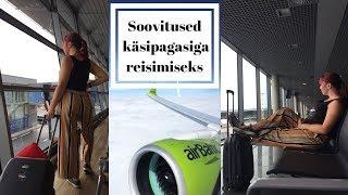 Soovitused käsipagasiga reisimiseks