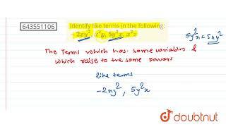 Identify like terms in the following: -2xy^(2), x^(2)y, 5y^(2)x, x^(2)z  | 7 | ALGEBRAIC EXPRESS...