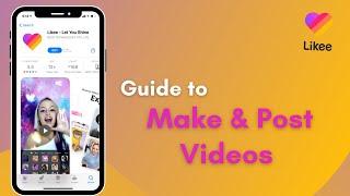 How to Post a Videos on Likee App | 2021
