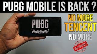 Pubg Mobile is back  like  Pubg pc ? PUBG removes  Tencent to avoid India's ban on Chinese apps