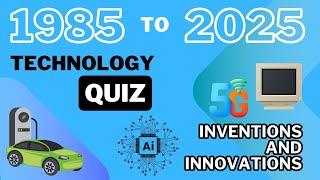 The Great Tech Challenge: Quiz Yourself on Innovations from 1985-2025! #quiz #technologyquiz