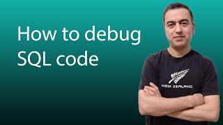 How to debug SQL code