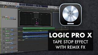 Logic Pro X - TAPE STOP Effect with Remix FX