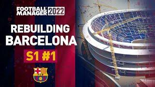 FM22 Lets Play - Rebuilding Barcelona - S1 #1 - Forwards On Fire - Football Manager 2022