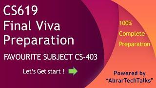 CS-619 final viva preparation | Favorite Subject CS-403 Preparation