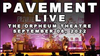 Pavement at The Orpheum Theater 2022.09.08 - LIVE FULL SHOW 4K HD VIDEO + HQ AUDIO