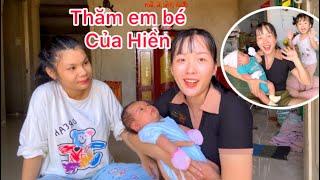 Hôm nay Mai xuống thăm Bé Hiền sau một thời gian Hiền đã sanh em bé và Em Bé Của Hiền rất dễ thương