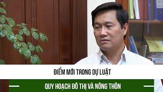 Điểm mới trong Dự Luật Quy hoạch đô thị và nông thôn