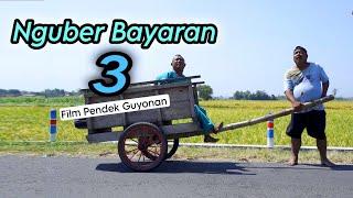 NGUBER BAYARAN 3 || EPS 110